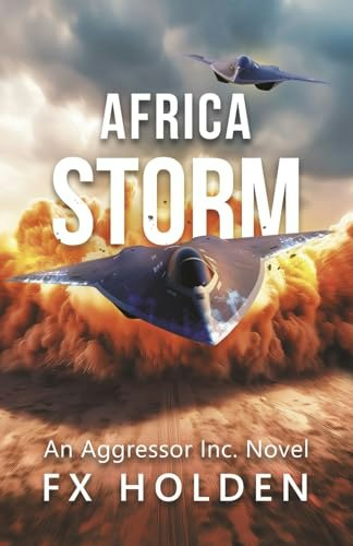 Africa Storm: An Aggressor Series Thriller: $14.22 Africa Storm: An Aggressor Series Thriller: $14.22