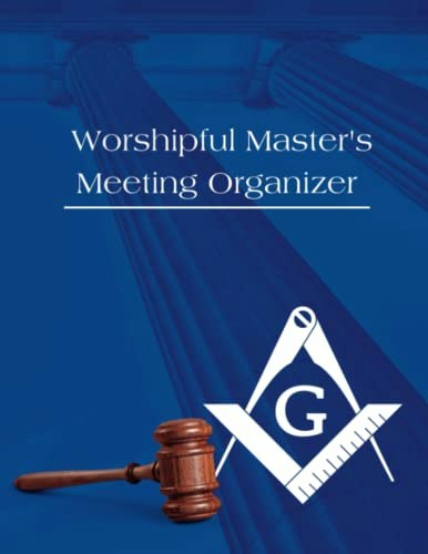 Worshipful Master's 8.5x11 Lodge Meeting Planner: $9.31 Worshipful Master's 8.5x11 Lodge Meeting Planner: $9.31