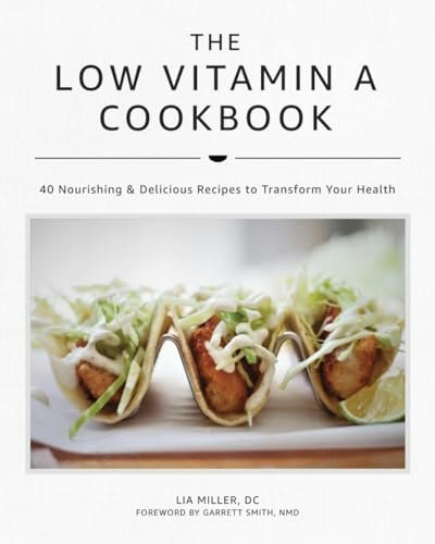 The Low Vitamin A Cookbook: $21.94 The Low Vitamin A Cookbook: $21.94