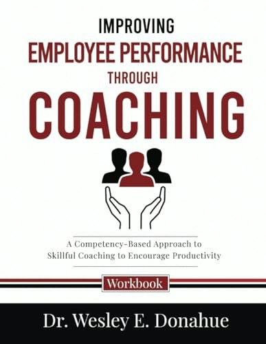 Improving Employee Performance Through Coaching: $15.31