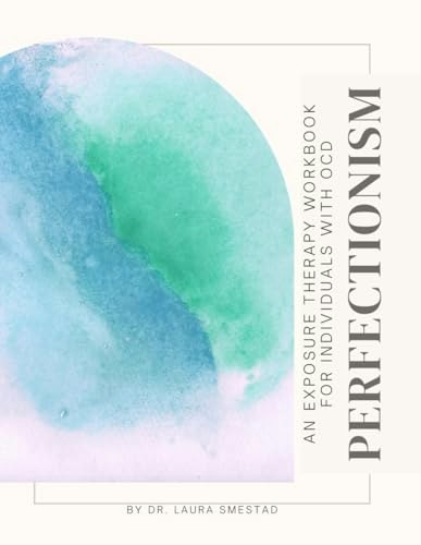 Perfectionism: An Exposure Therapy Workbook for Teens with OCD: $11.50