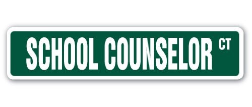 School Counselor Street Sign 30-inch: $18.01 School Counselor Street Sign 30-inch: $18.01