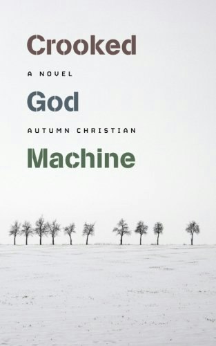 The Crooked God Machine: $11.73 The Crooked God Machine: $11.73
