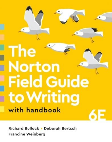 The Norton Field Guide to Writing with Handbook: $42.60 The Norton Field Guide to Writing with Handbook: $42.60