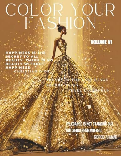 Color Your Fashion Volume 6 Haute Couture Coloring Book: $11.51