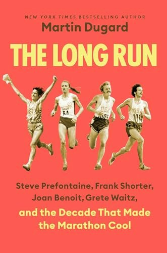 The Long Run: The Decade That Made the Marathon Cool: $21.47 The Long Run: The Decade That Made the Marathon Cool: $21.47