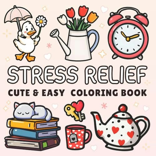 Stress Relief Coloring Book for Adults and Teens: $7.63 Stress Relief Coloring Book for Adults and Teens: $7.63