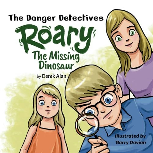 The Danger Detectives: Roary the Missing Dinosaur: $10.67