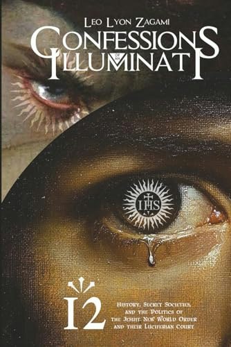 Confessions of an Illuminati Volume 12: $16.64 Confessions of an Illuminati Volume 12: $16.64
