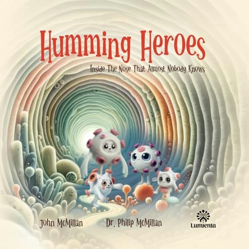 Humming Heroes: Inside The Nose That Almost Nobody Knows: $12.78 Humming Heroes: Inside The Nose That Almost Nobody Knows: $12.78