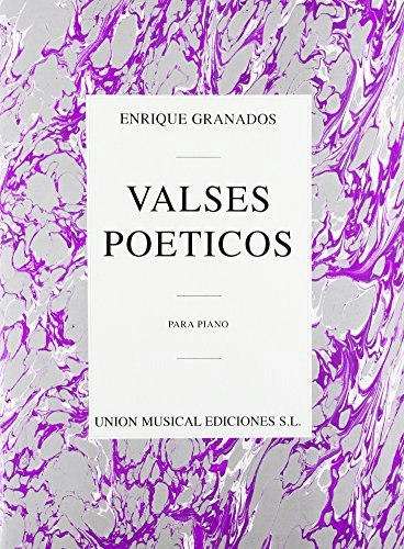 Enrique Granados Valses Poeticos: $13.26 Enrique Granados Valses Poeticos: $13.26