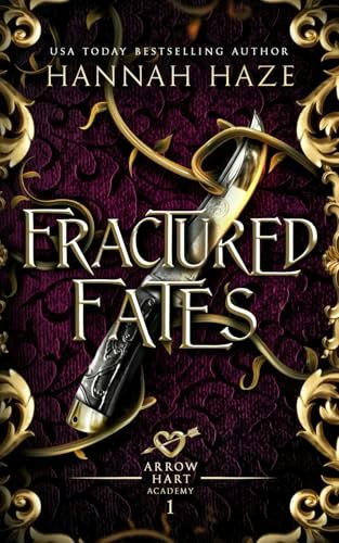 Fractured Fates (The Arrow Hart Academy): $12.28 Fractured Fates (The Arrow Hart Academy): $12.28