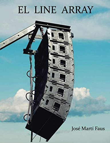 El Line Array Tratado Completo de Ajustes de Sistemas de Sonorización: $35.71 El Line Array Tratado Completo de Ajustes de Sistemas de Sonorización: $35.71