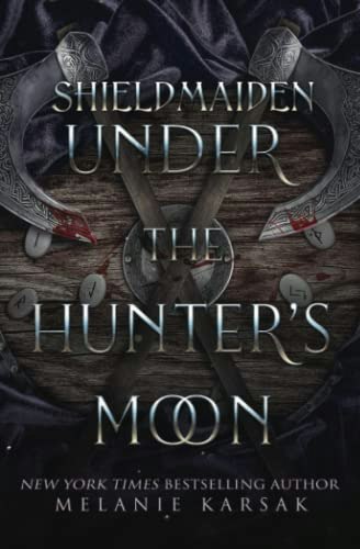 Shield-Maiden: Under the Hunter's Moon: $13.93 Shield-Maiden: Under the Hunter's Moon: $13.93