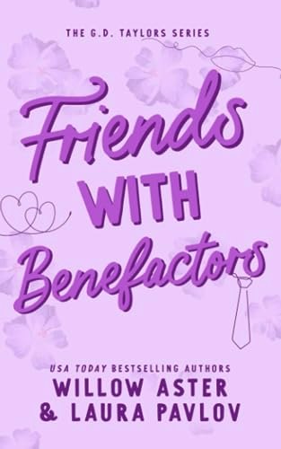 Friends with Benefactors: The G.D. Taylors Series: $12.85 Friends with Benefactors: The G.D. Taylors Series: $12.85
