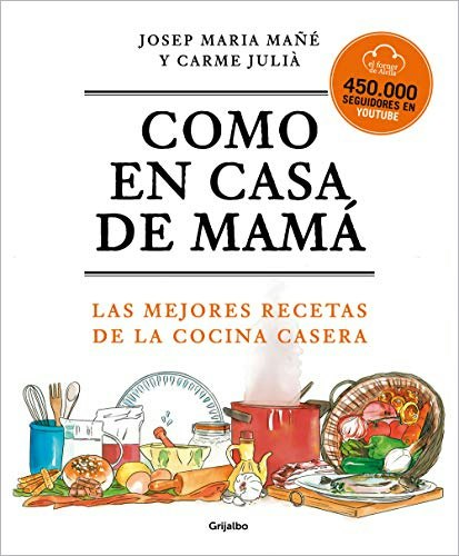 Como en casa de mamá: Las mejores recetas de la cocina casera: $27.71 Como en casa de mamá: Las mejores recetas de la cocina casera: $27.71