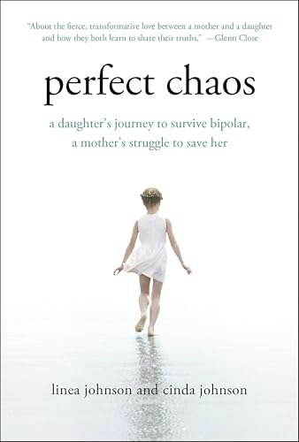 Perfect Chaos: A Daughter's Journey to Survive Bipolar, a Mother's Struggle to Save Her: $2.99 Perfect Chaos: A Daughter's Journey to Survive Bipolar, a Mother's Struggle to Save Her: $2.99
