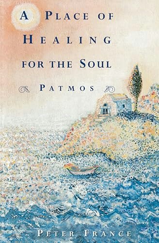 Patmos: A Place of Healing for the Soul: $2.99 Patmos: A Place of Healing for the Soul: $2.99