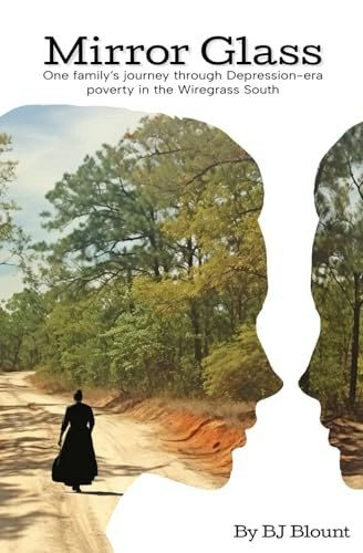 Mirror Glass: One Family's Journey Through Depression-era Poverty in the Wiregrass South: $13.91 Mirror Glass: One Family's Journey Through Depression-era Poverty in the Wiregrass South: $13.91