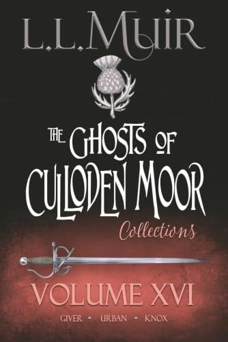 Ghosts of Culloden Moor Collection Volume 16: $15.25 Ghosts of Culloden Moor Collection Volume 16: $15.25