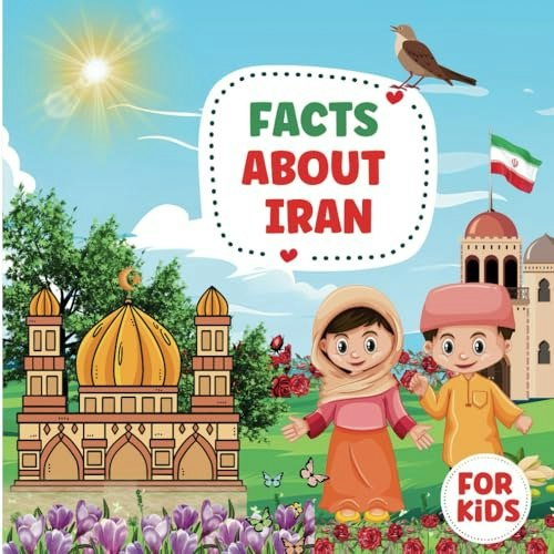 Facts about Iran for Kids: $11.07 Facts about Iran for Kids: $11.07
