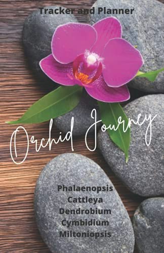 Orchid Journey Personal Tracker and Observation Journal: $15.35 Orchid Journey Personal Tracker and Observation Journal: $15.35