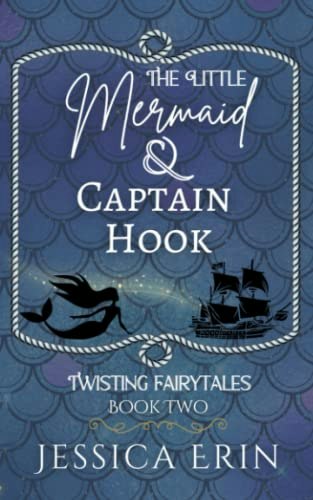 The Little Mermaid and Captain Hook: Twisting Fairytales Book Two: $13.45 The Little Mermaid and Captain Hook: Twisting Fairytales Book Two: $13.45