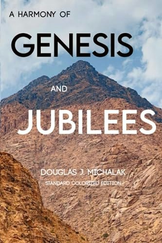 A Harmony of Genesis and Jubilees: $19.89 A Harmony of Genesis and Jubilees: $19.89