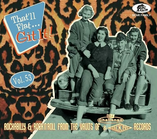 That'll Flat Git It! Vol. 53: Rockabilly and Rock 'n' Roll From the Vaults of Challenge and Jackpot Records: $17.67