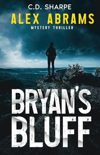Bryan's Bluff: An Alex Abrams Mystery Thriller: $13.08