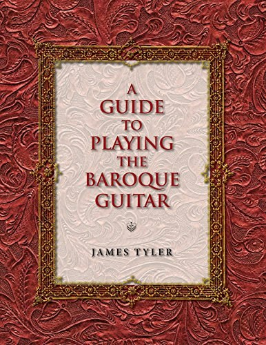A Guide to Playing the Baroque Guitar: $23.58 A Guide to Playing the Baroque Guitar: $23.58