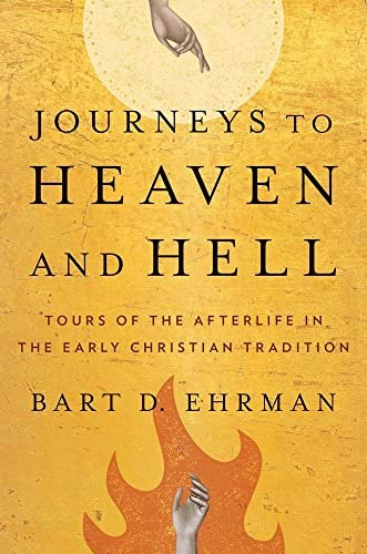 Journeys to Heaven and Hell: Tours of the Afterlife in the Early Christian Tradition: $10.98 Journeys to Heaven and Hell: Tours of the Afterlife in the Early Christian Tradition: $10.98