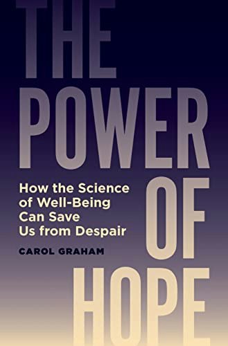The Power of Hope: How the Science of Well-Being Can Save Us from Despair: $22.29 The Power of Hope: How the Science of Well-Being Can Save Us from Despair: $22.29
