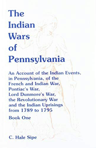 The Indian Wars of Pennsylvania: $29.66 The Indian Wars of Pennsylvania: $29.66