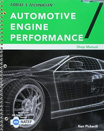 Today's Technician Automotive Engine Performance Shop Manual: $51.49 Today's Technician Automotive Engine Performance Shop Manual: $51.49