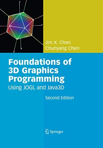 Foundations of 3D Graphics Programming: Using JOGL and Java3D: $77.25