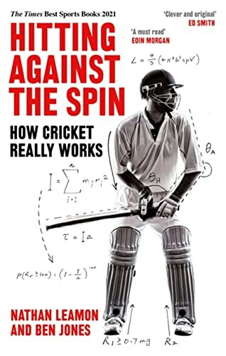 Hitting Against the Spin: How Cricket Really Works: $13.96