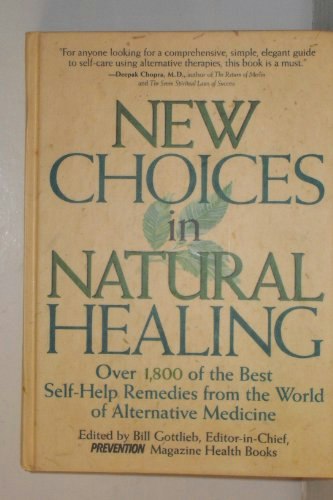 New Choices In Natural Healing: 1,800 Self-Help Remedies: $12.17 New Choices In Natural Healing: 1,800 Self-Help Remedies: $12.17