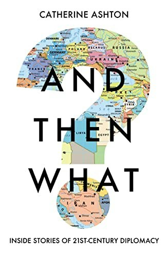 And Then What?: Inside Stories of 21st-Century Diplomacy: $9.98 And Then What?: Inside Stories of 21st-Century Diplomacy: $9.98