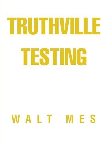 Truthville Testing: $10 Truthville Testing: $10