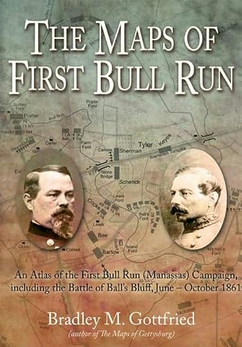 The Maps of First Bull Run: An Atlas of the First Bull Run Campaign: $8.69