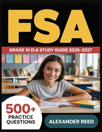 FSA Grade 10 ELA Study Guide 2026-2027: $27.83 FSA Grade 10 ELA Study Guide 2026-2027: $27.83
