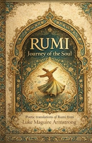 Rumi: Journey of the Soul: $19.21 Rumi: Journey of the Soul: $19.21