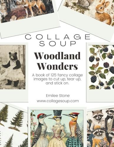 Collage Soup: Woodland Wonders 125-Image Collage Book: $22.59 Collage Soup: Woodland Wonders 125-Image Collage Book: $22.59