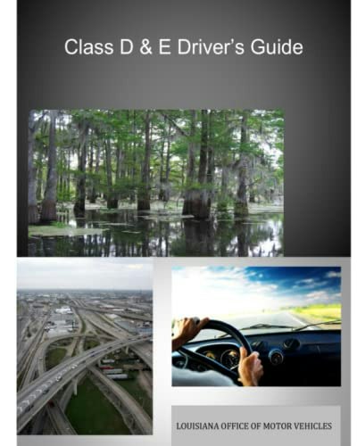Louisiana Class D and E Driver’s Guide: $15.99 Louisiana Class D and E Driver’s Guide: $15.99