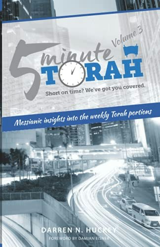 5 Minute Torah Volume 3: Messianic Insights Into The Weekly Torah Portion: $14.04
