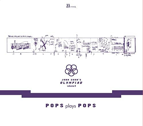 John Zorn's Olympiad Volume 3: Pops Plays Pops: $19.89 John Zorn's Olympiad Volume 3: Pops Plays Pops: $19.89