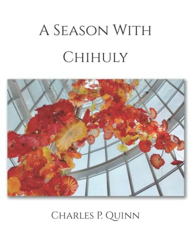 A Season With Chihuly: $26.58 A Season With Chihuly: $26.58