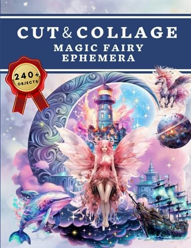 Cut and Collage Magic Fairy Ephemera Book: $12.23 Cut and Collage Magic Fairy Ephemera Book: $12.23