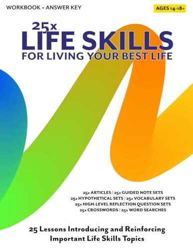 Life Skills for High School Ages 13-80 Workbook: $24.80 Life Skills for High School Ages 13-80 Workbook: $24.80